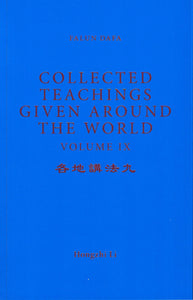 FALUN DAFA COLLECTED TEACHINGS GIVEN AROUND THE WORLD Vol. IX (English Translation)-Books-GOLDEN BOOKS CENTER